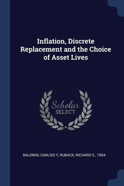 Produktbild: Inflation, Discrete Replacement and the Choice of Asset Lives