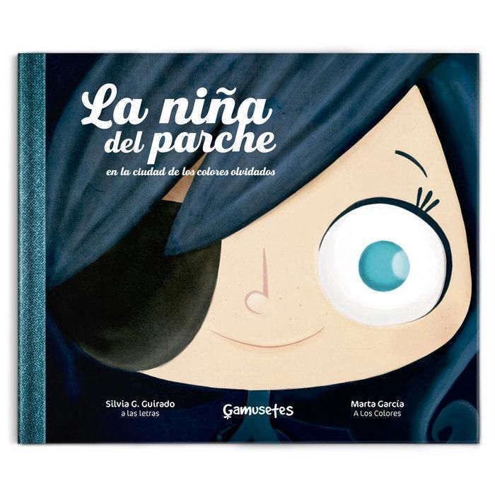 Produktbild: La ni&ntilde;a del parche : en la ciudad de los colores olvidados