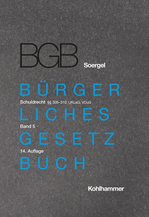 Produktbild: Kommentar zum B&uuml;rgerlichen Gesetzbuch mit Einf&uuml;hrungsgesetz und Nebengesetzen (BGB) (Soergel)