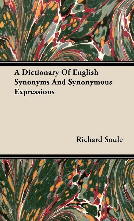 Produktbild: A Dictionary Of English Synonyms And Synonymous Expressions