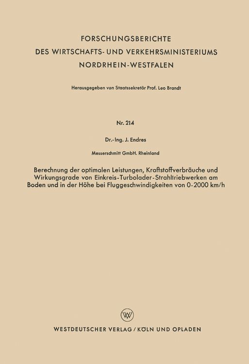 Produktbild: Berechnung der optimalen Leistungen, Kraftstoffverbr&auml;uche und Wirkungsgrade von Einkreis-Turbolader-Strahltriebwerken am Boden und in der H&ouml;he bei Flu