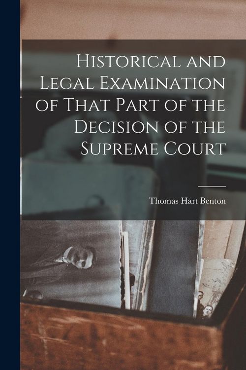 Produktbild: Historical and Legal Examination of That Part of the Decision of the Supreme Court
