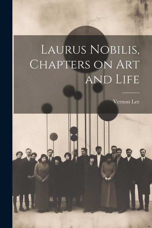 Produktbild: Laurus Nobilis, Chapters on Art and Life