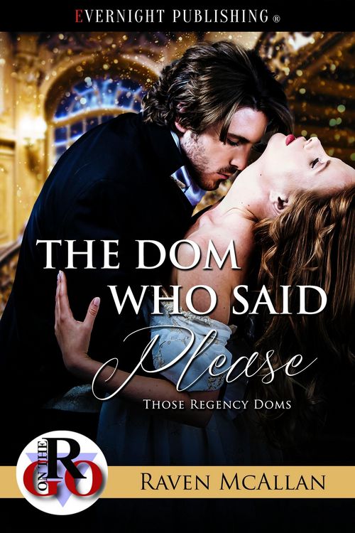 Produktbild: The Dom Who Said Please (Those Regency Doms, #1)