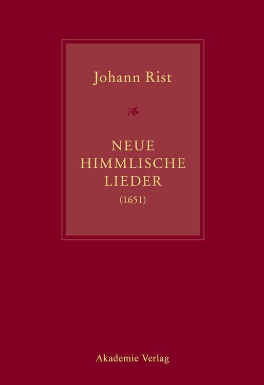 Produktbild: Johann Rist, Neue Himmlische Lieder (1651)