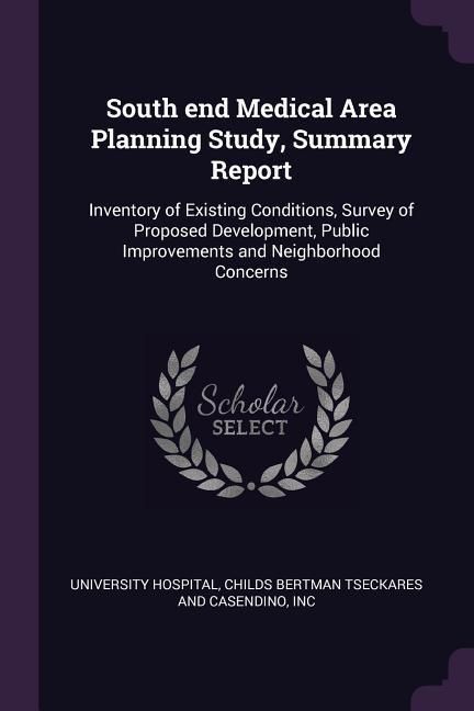 Produktbild: South end Medical Area Planning Study, Summary Report