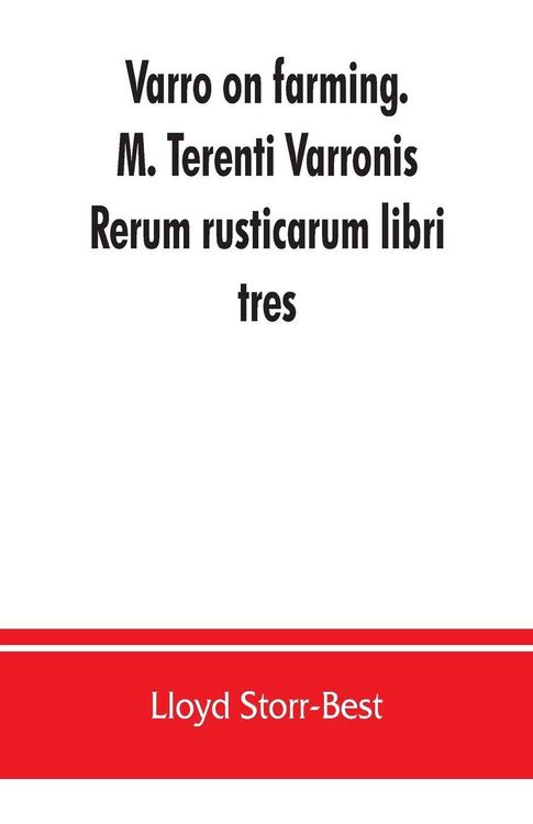 Produktbild: Varro on farming. M. Terenti Varronis Rerum rusticarum libri tres
