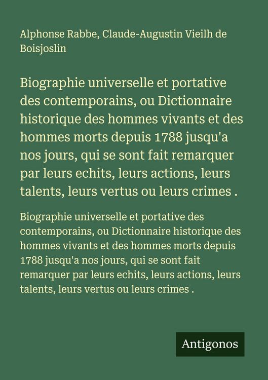Produktbild: Biographie universelle et portative des contemporains, ou Dictionnaire historique des hommes vivants et des hommes morts depuis 1788 jusqu'a nos jours