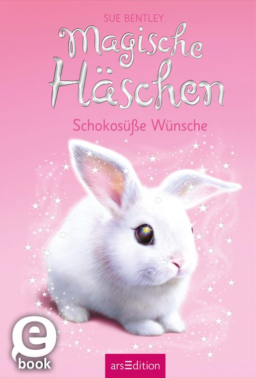 Produktbild: Magische H&auml;schen - Schokos&uuml;&szlig;e W&uuml;nsche (Magische H&auml;schen 1)