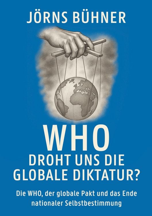 Produktbild: WHO Droht uns die globale Diktatur?