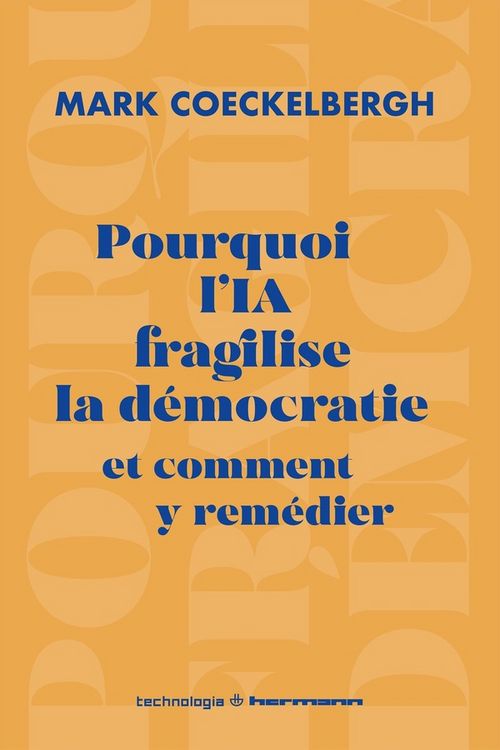 Produktbild: Pourquoi l'IA fragilise la d&eacute;mocratie et comment y rem&eacute;dier