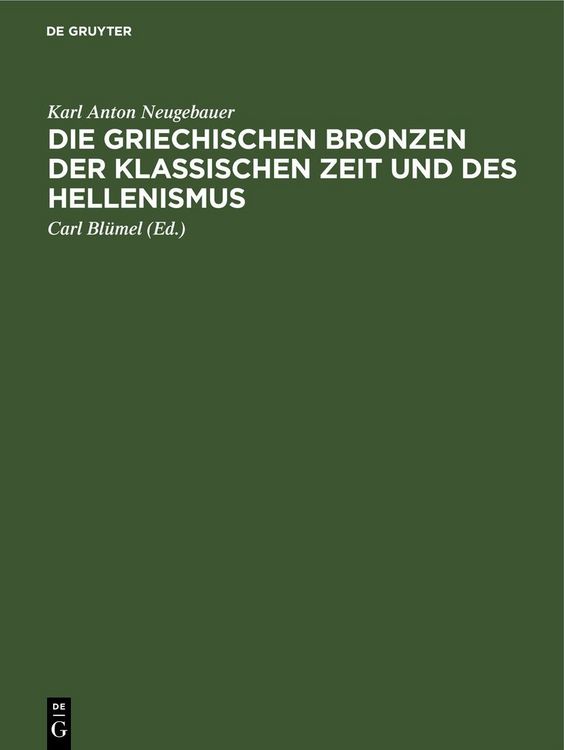 Produktbild: Die Griechischen Bronzen der klassischen Zeit und des Hellenismus