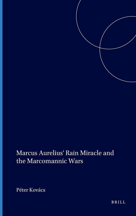 Produktbild: Marcus Aurelius' Rain Miracle and the Marcomannic Wars