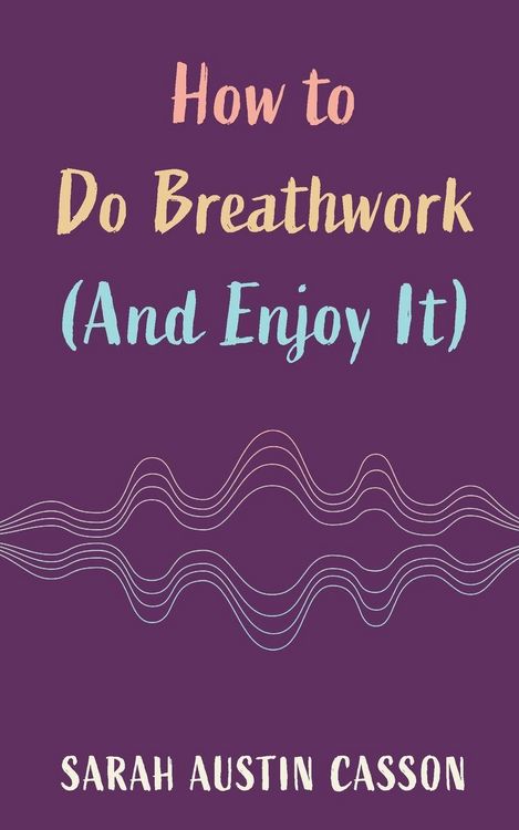 Produktbild: How to Do Breathwork (And Enjoy It)