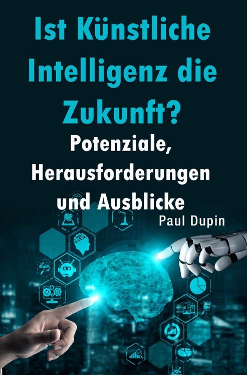 Produktbild: Ist K&uuml;nstliche Intelligenz die Zukunft?