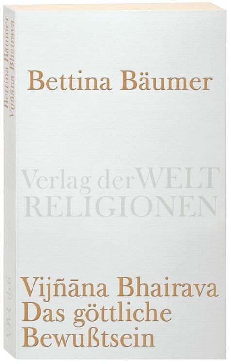 Produktbild: Vijnana Bhairava - Das g&ouml;ttliche Bewu&szlig;tsein.