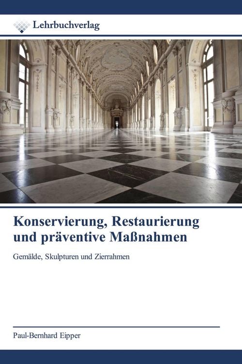 Produktbild: Konservierung, Restaurierung und pr&auml;ventive Ma&szlig;nahmen