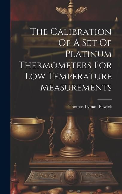 Produktbild: The Calibration Of A Set Of Platinum Thermometers For Low Temperature Measurements