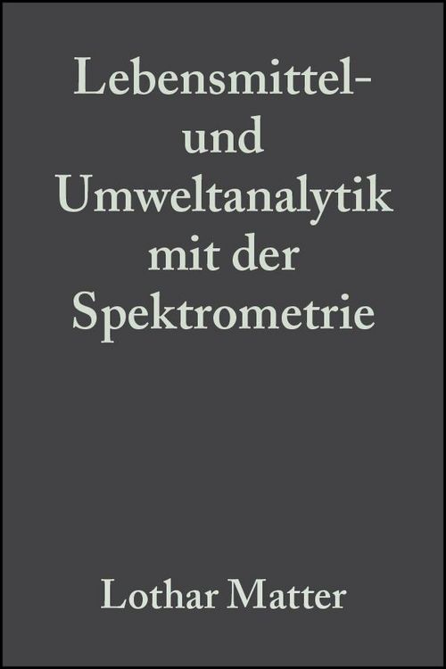 Produktbild: Lebensmittel- und Umweltanalytik mit der Spektrometrie