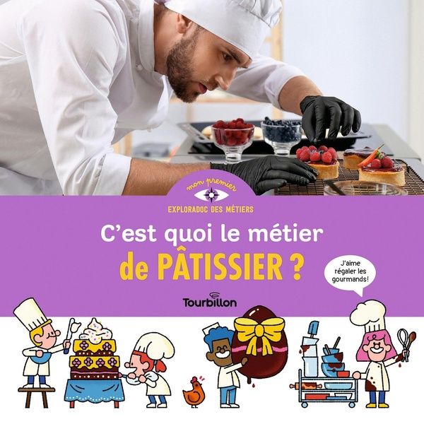 Produktbild: C'est quoi le m&eacute;tier de p&acirc;tissier ?