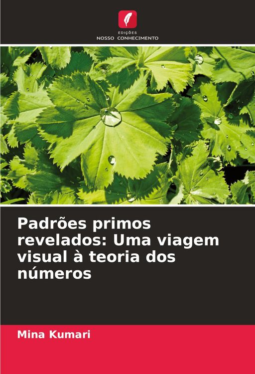 Produktbild: Padr&otilde;es primos revelados: Uma viagem visual &agrave; teoria dos n&uacute;meros