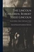Produktbild: The Lincoln Children. Robert Todd Lincoln; Lincoln Children - Robert Todd Lincoln - Burial