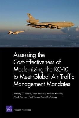 Produktbild: Assessing the Cost-Effectiveness of Modernizing the Kc-10 to Meet Globalair Traffic Management Mandates