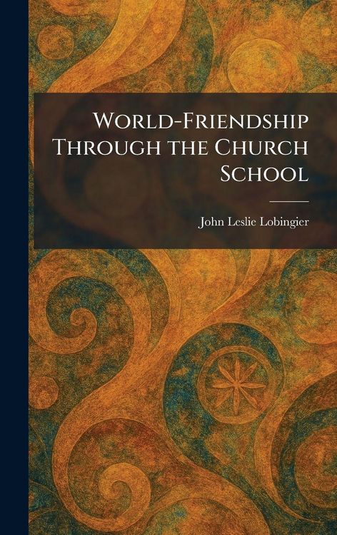 Produktbild: World-Friendship Through the Church School