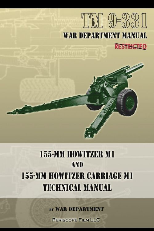 Produktbild: TM 9-331 155-mm Howitzer M1 and 155-mm Howitzer Carriage M1