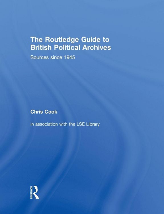 Produktbild: The Routledge Guide to British Political Archives
