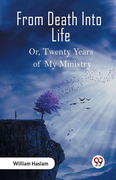 Produktbild: From Death Into Life Or, Twenty Years of My Ministry