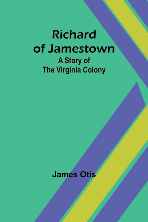 Produktbild: Richard of Jamestown; A Story of the Virginia Colony