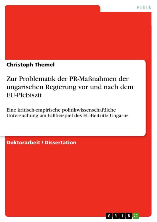 Produktbild: Zur Problematik der PR-Ma&szlig;nahmen der ungarischen Regierung vor und nach dem EU-Plebiszit