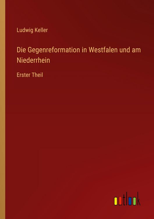 Produktbild: Die Gegenreformation in Westfalen und am Niederrhein