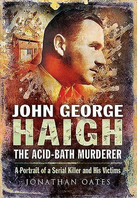 Produktbild: John George Haigh, the Acid-Bath Murderer