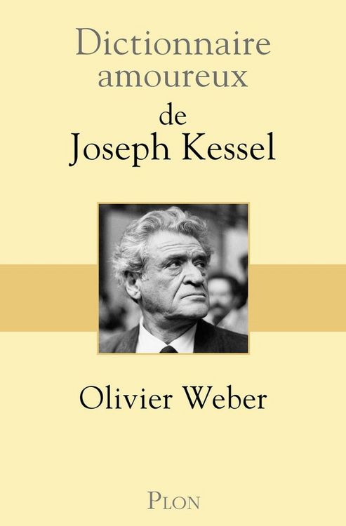 Produktbild: Le dictionnaire amoureux de Joseph Kessel
