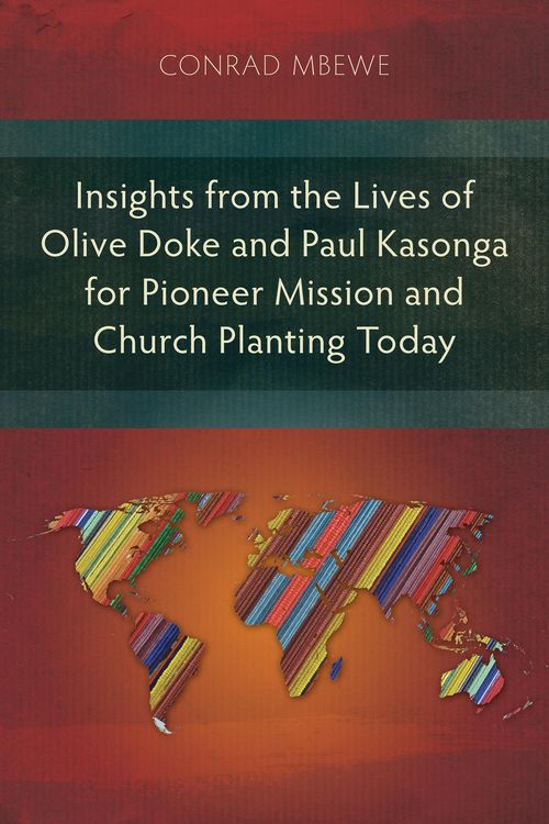 Produktbild: Insights from the Lives of Olive Doke and Paul Kasonga for Pioneer Mission and Church Planting Today