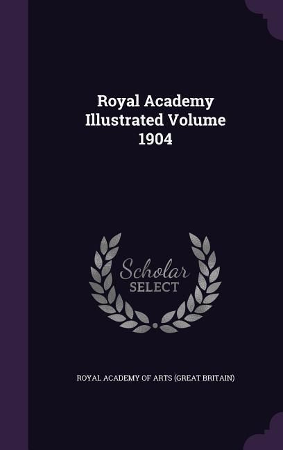 Produktbild: Royal Academy Illustrated Volume 1904