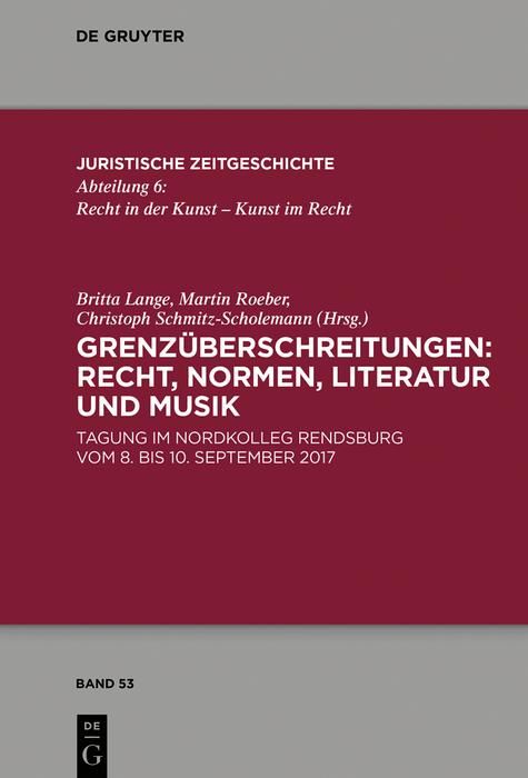 Produktbild: Grenz&uuml;berschreitungen: Recht, Normen, Literatur und Musik