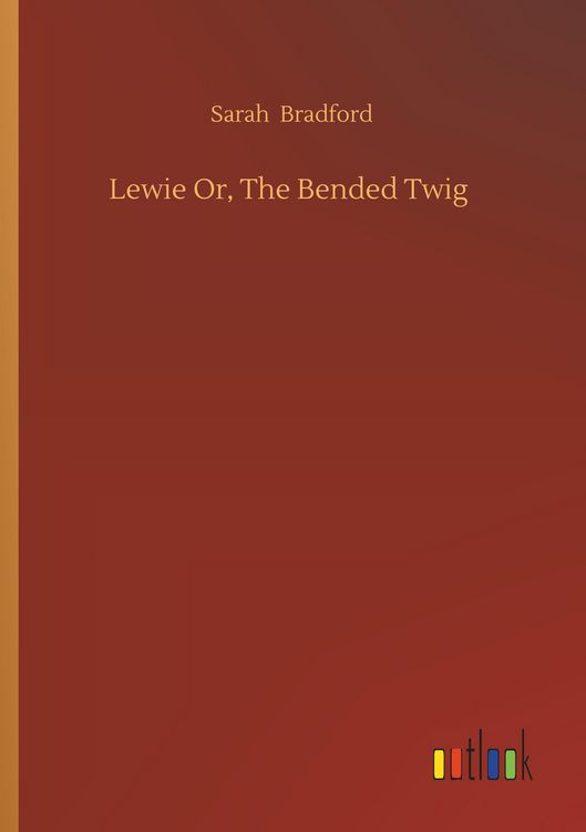 Produktbild: Lewie Or, The Bended Twig