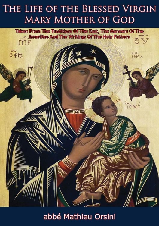 Produktbild: Life of the Blessed Virgin Mary Mother of God
