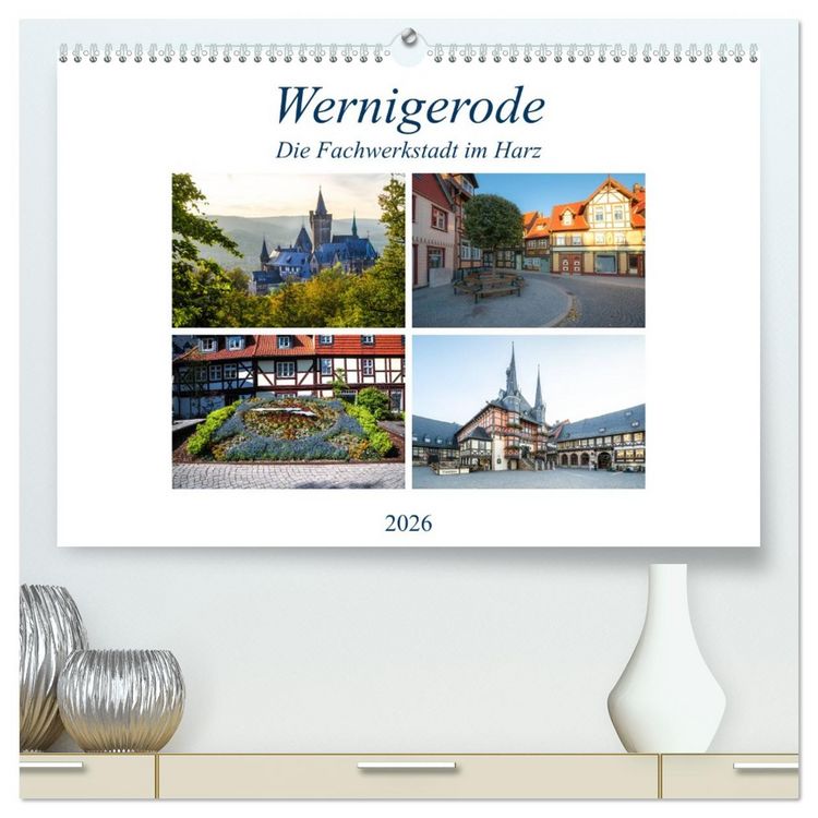 Produktbild: Wernigerode - Die Fachwerkstadt im Harz (hochwertiger Premium Wandkalender 2026 DIN A2 quer), Kunstdruck in Hochglanz