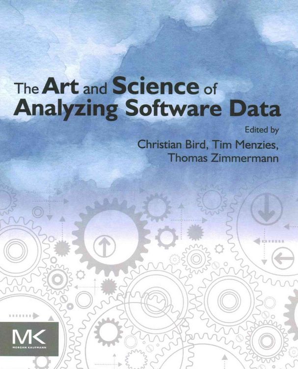 Produktbild: The Art and Science of Analyzing Software Data