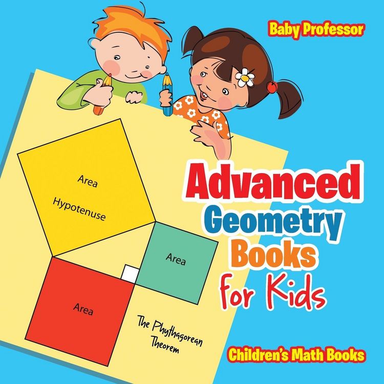 Produktbild: Advanced Geometry Books for Kids - The Phythagorean Theorem | Children's Math Books