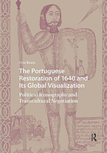 Produktbild: The Portuguese Restoration of 1640 and Its Global Visualization