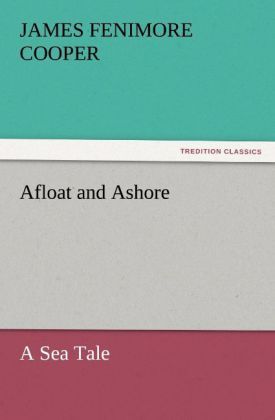 Produktbild: Afloat and Ashore A Sea Tale