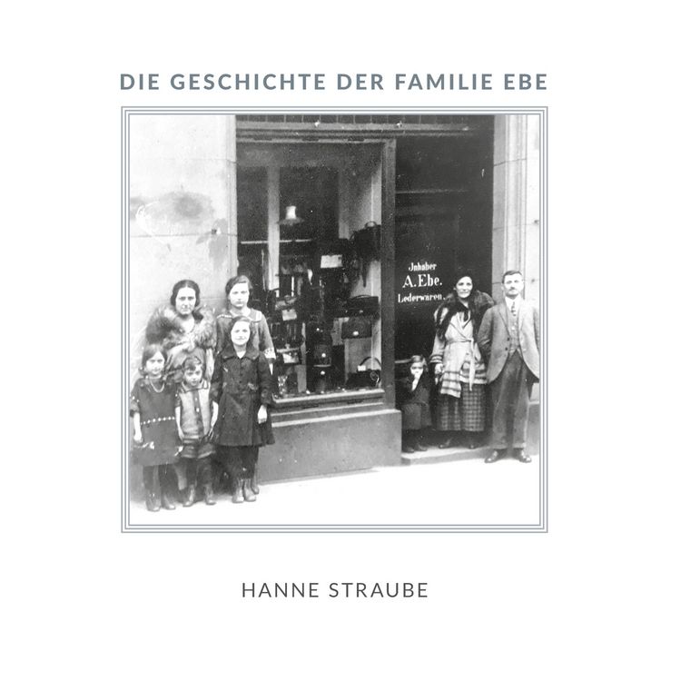 Produktbild: Die Geschichte der Familie Ebe