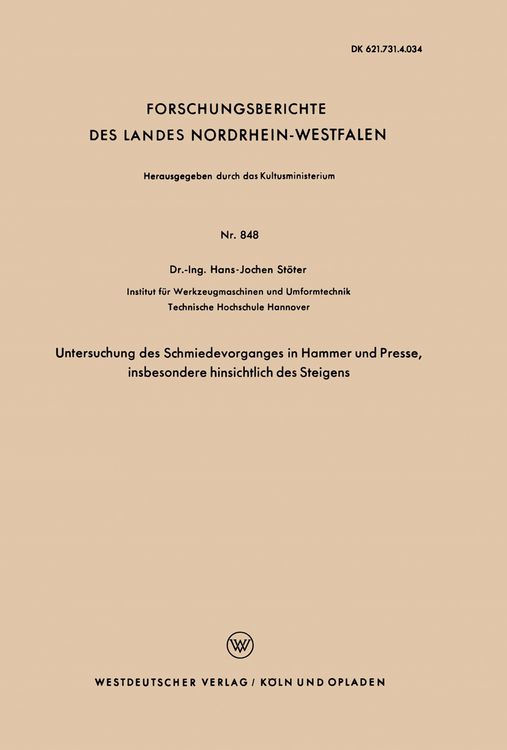 Produktbild: Untersuchung des Schmiedevorganges in Hammer und Presse, insbesondere hinsichtlich des Steigens
