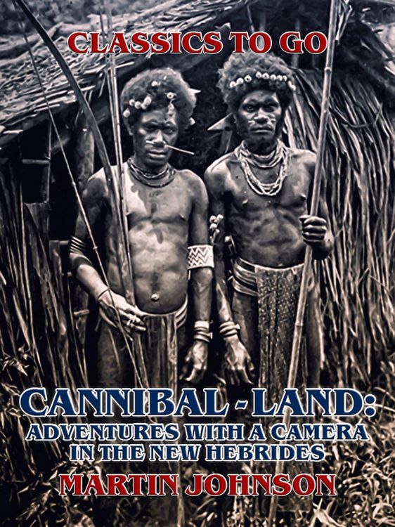 Produktbild: Cannibal-land: Adventures with a camera in the New Hebrides