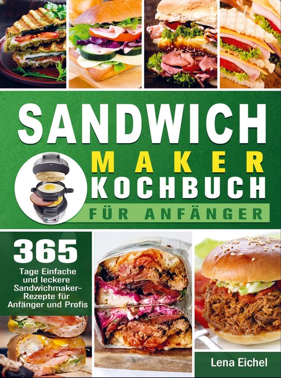 Produktbild: Sandwichmaker Kochbuch F&uuml;r Anf&auml;nger